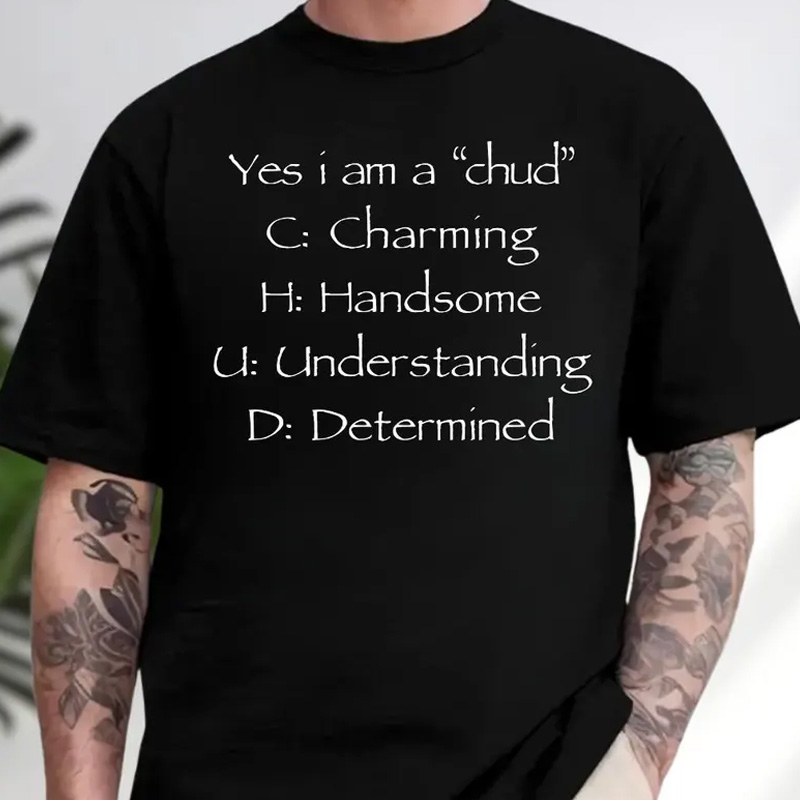 Funny Yes I Am A Chud T-Shirt Internet Humor Satire Quote Tee Casual Streetwear Unisex Top Gift