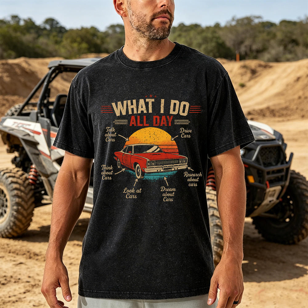 Personality Vintage Washed Car Enthusiast Shirt, What I Do All Day Retro Muscle Car Humor Tee