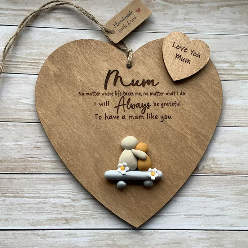 Mum Always Wooden Hanging Ornament Gift for Mum Mothers Day