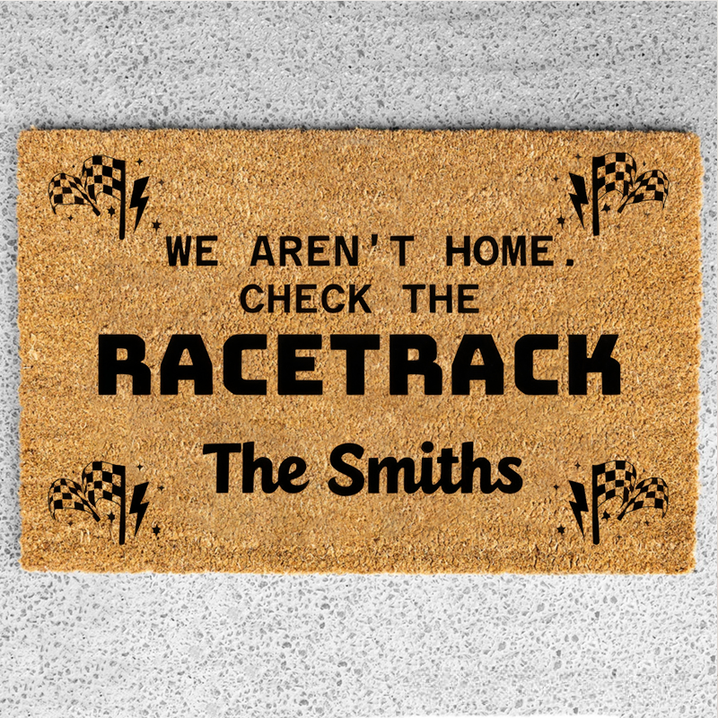 Personalized Doormat with We Aren't Home Check the Racetrack Checkered Flag Design Thoughtful Gift for Racer and Racing Lovers