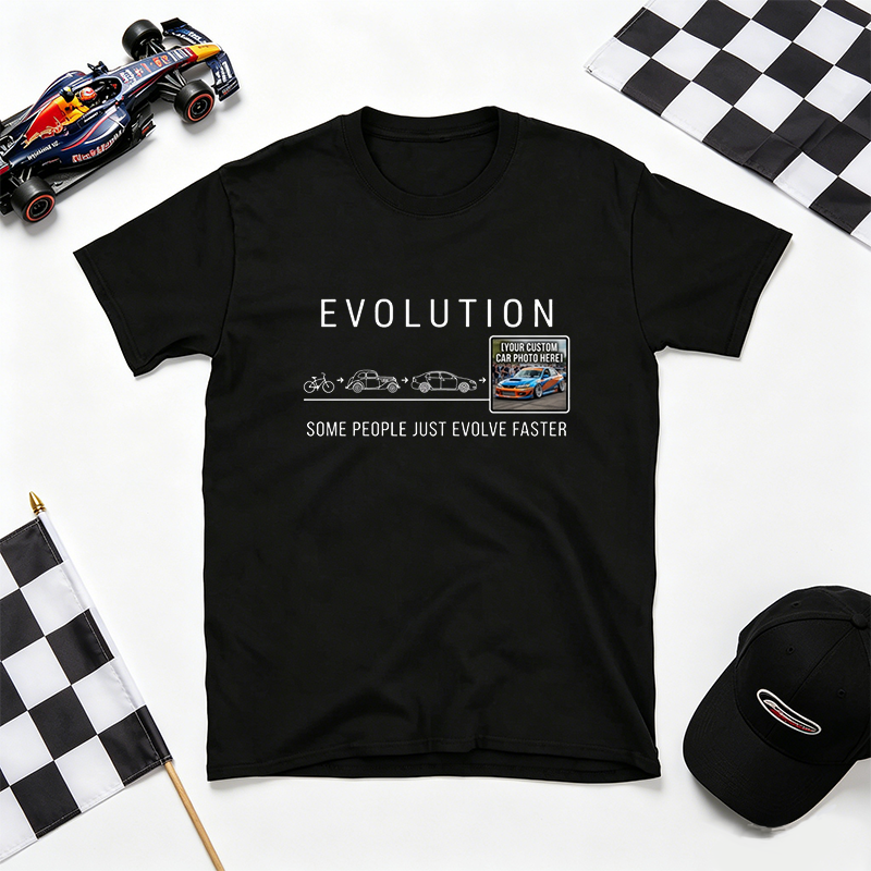 Personalized Car Evolution T-Shirt Upload Your Own Car Photo Personalized Racing Tee, Some People Just Evolve Faster Funny Car Lover