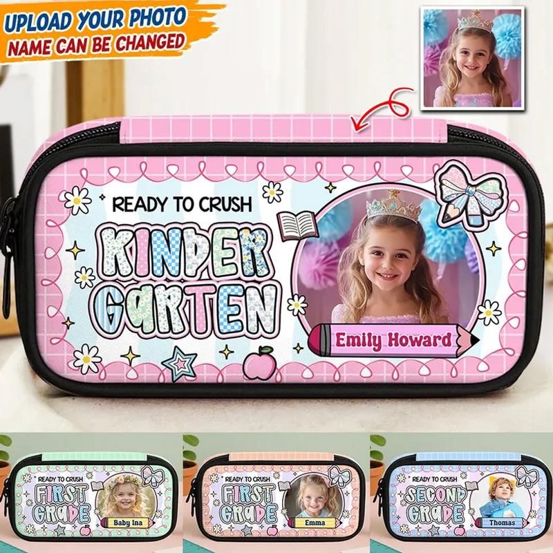 Personalized Ready To Crush Kindergarten First Grade Second Grade Custom Name Photo Back To School Gift Pencil Case