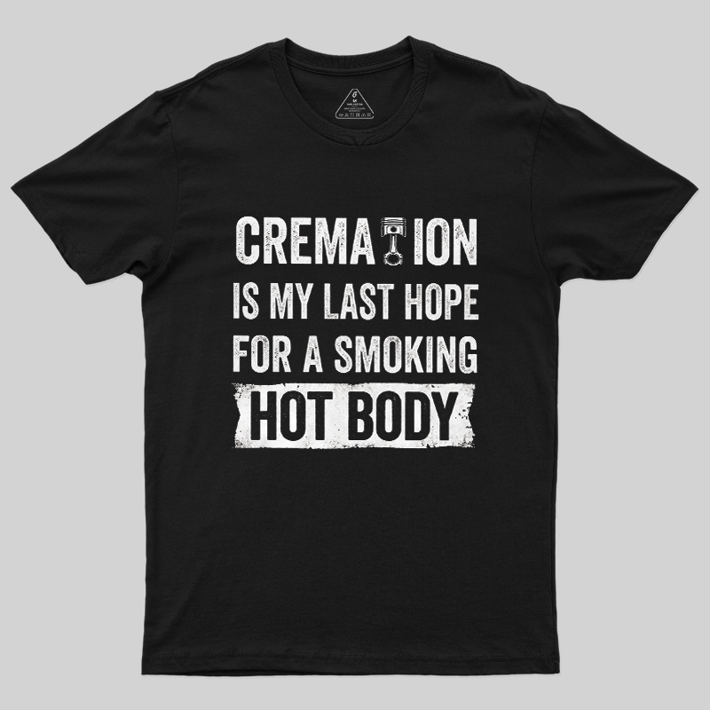 Funny Cremation Smoking Hot Body Piston Car Lover Vintage Graphic T-Shirt