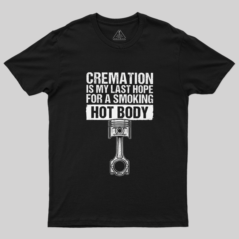 Cremation Smoking Hot Body Piston Car Guy Vintage Graphic T-Shirt