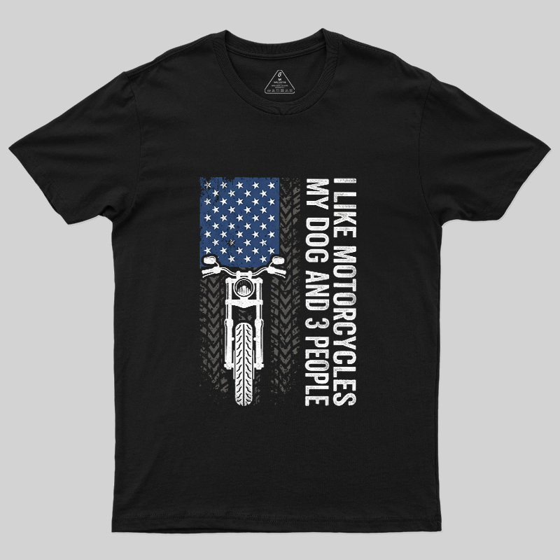 I Like Motorcycles My Dog And 3 People USA Flag Biker Vintage T-Shirt