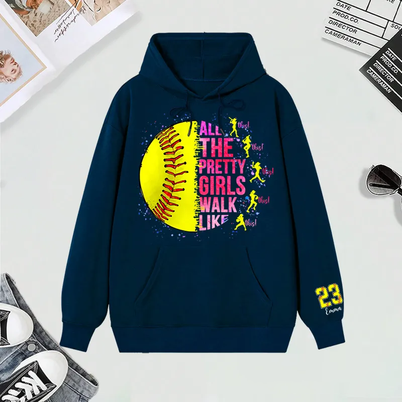 Personalized "All the Pretty Girls Walk Like This" Softball Hoodies with Custom Details