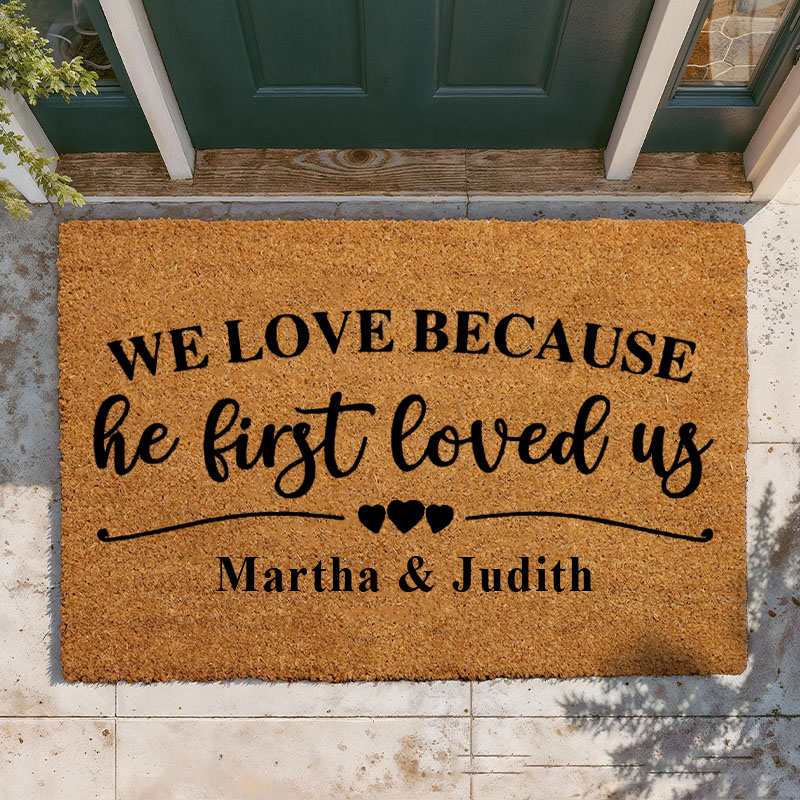 Personalized We Loved Because He First Loved Us 1 John 4:19 Doormat with Custom Name Valentines Day Decor Non-Slip Durable Welcome Mat Religious Gift