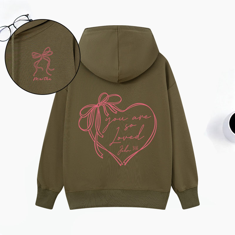 Personalized You are so Loved Front and Back Classic Hoodies with Custom Name John 3:16 Bible Verse Hoodies Christian Valentine Day Gift for Women