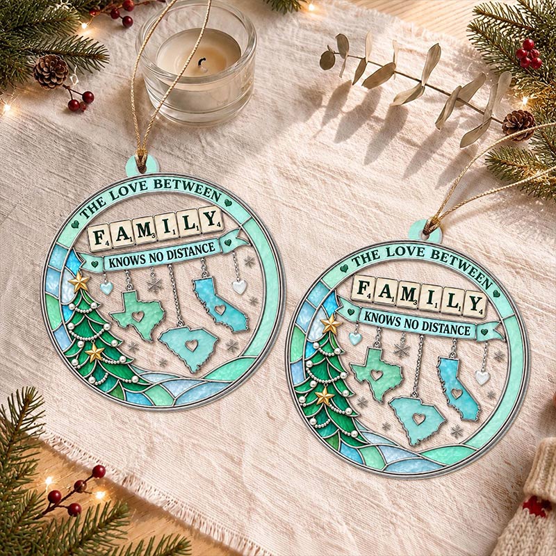 Personalized Family Christmas Ornament Family Love Knows No Distance Custom State Hanging Long Distance Embossed 2D Keepsake Family Gift