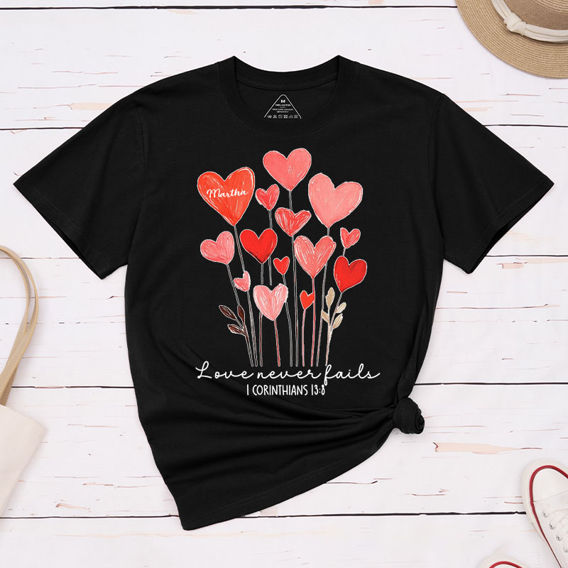 Personalized Love Never Fails Valentine Classic T-Shirt with Name Christian Shirt Heart Flower Design Tee Valentine's Day Gift for Her