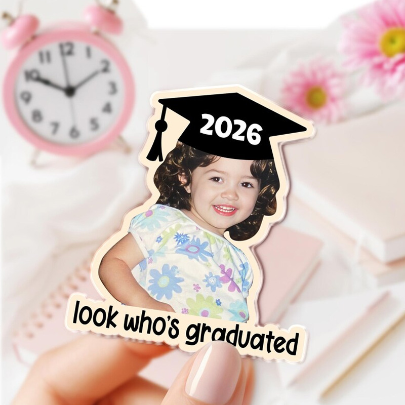 Personalized Look Who's Graduated Acrylic Magnet Custom Photo Senior Fridge Magnet Graduation Gifts Graduated Photo Acrylic Kitchen Decor