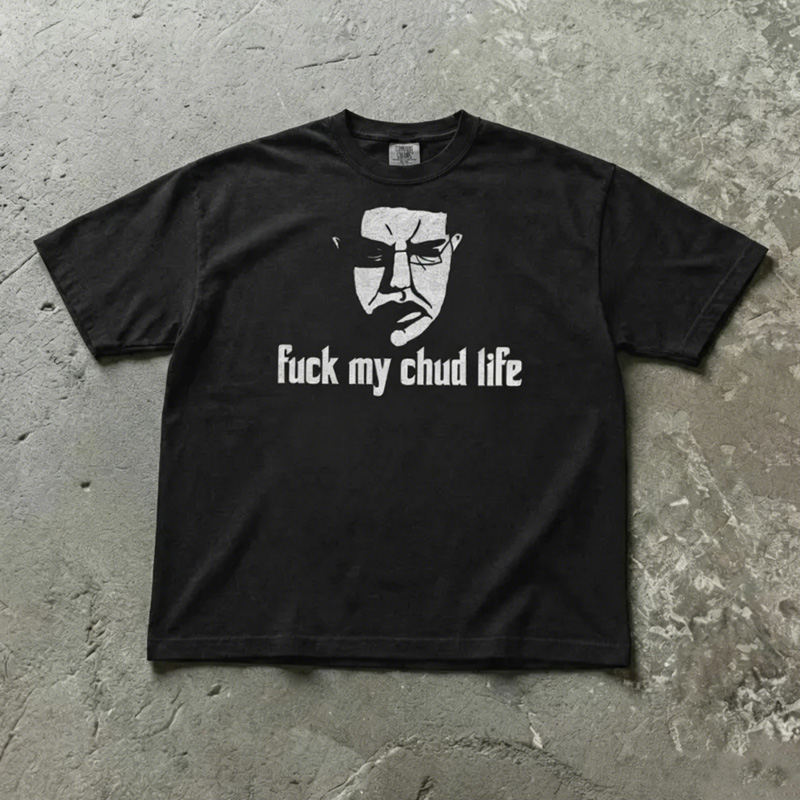 Funny Chud Meme Graphic Tee Internet Satire T Shirt Casual Streetwear Unisex Cotton Top Gift Fu** My Chud Life T-shirt