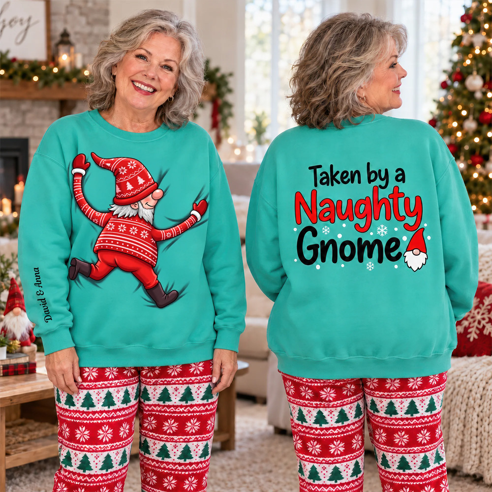 Personalized Naughty Gnome Christmas Sweatshirt Taken By Playful Holiday Elf Cozy Festive Pullover For Winter Lounge Wear