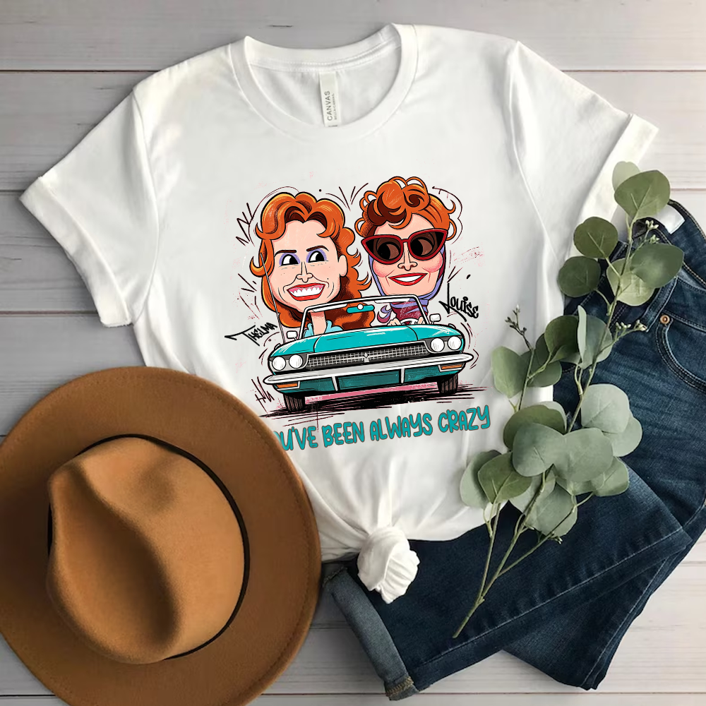 Personalized Best Friend Cartoon Portrait Shirt Custom You’ve Been Always Crazy Quote Tee 90s Movie Inspired Road Trip Top