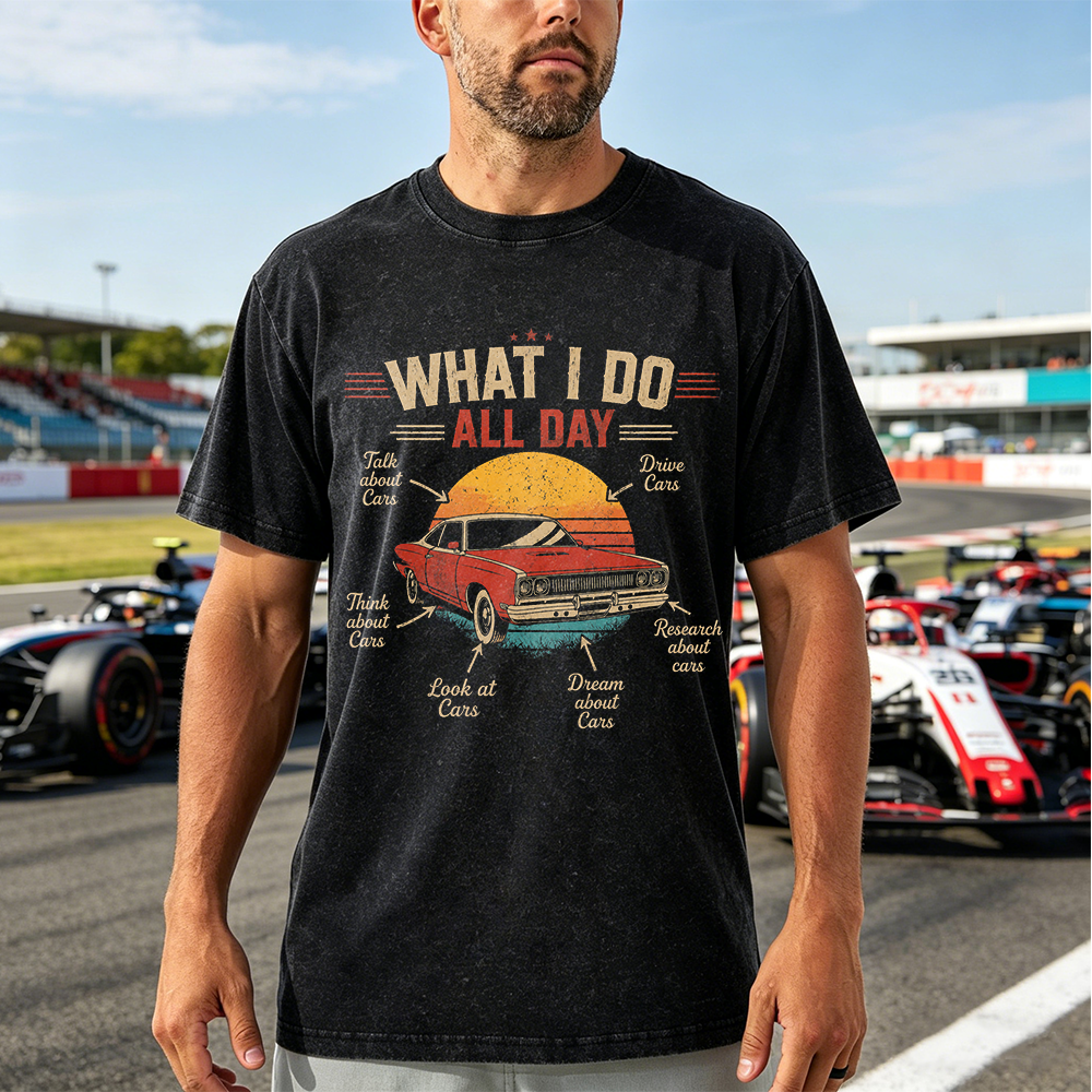 Personality Vintage Washed Car Enthusiast Shirt, What I Do All Day Retro Muscle Car Humor Tee