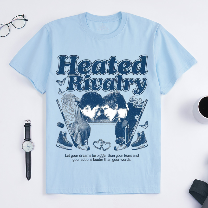 Personalized Heated Rivalry Inspired T-Shirt Let Your Dreams Be Bigger Than Your Fears Shirt Fans Gift