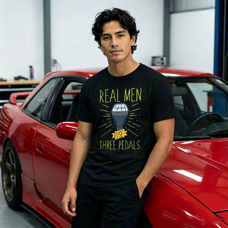 Real Men Use Three Pedals Manual Transmission Driving Enthusiast Short Sleeve T-Shirt Perfect Gift for Stick Shift Car Lovers 