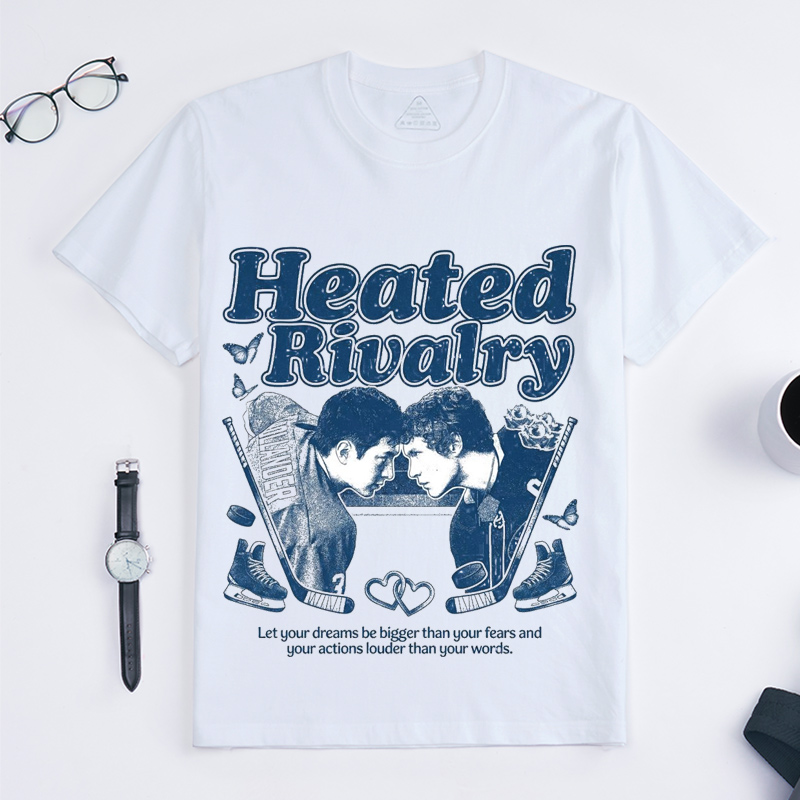 Personalized Heated Rivalry Inspired T-Shirt Let Your Dreams Be Bigger Than Your Fears Shirt Fans Gift