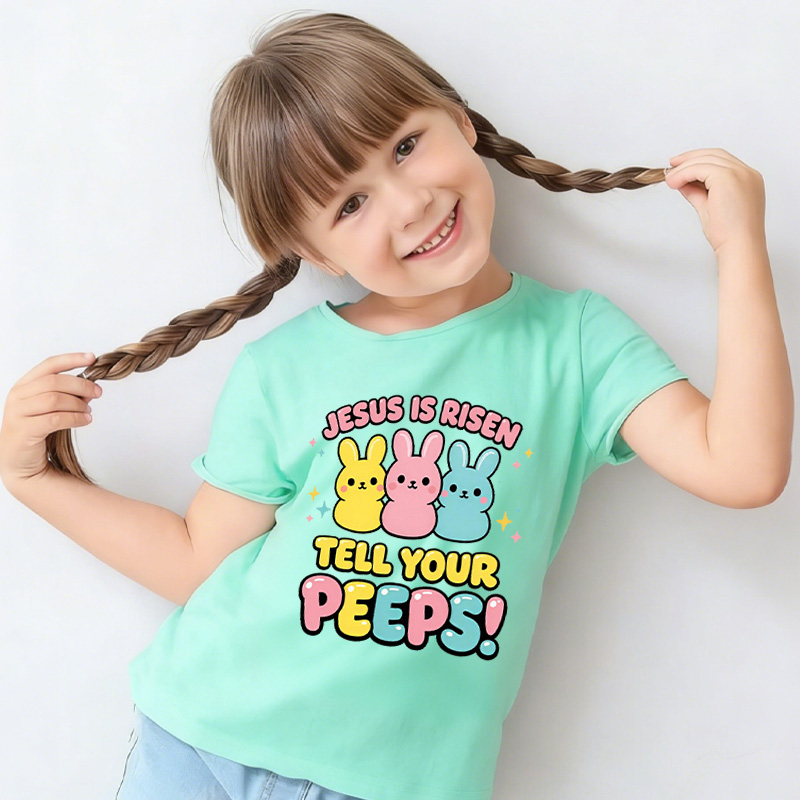 Jesus Is Risen Tell Your Peeps Easter Jesus Kid Shirt Cute Bunny Peep Easter Toddler Shirt Cute Bunny T-Shirt Christian Kids Gift 