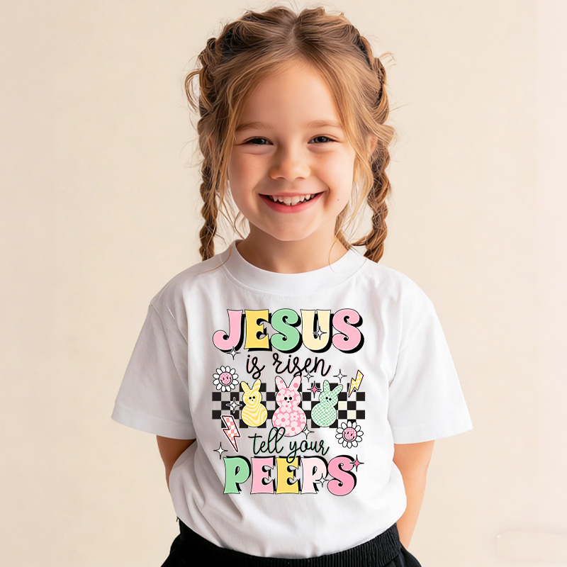 Jesus Is Risen Tell Your Peeps Easter Jesus Kid Cute Bunny Peep Easter Toddler Christian Kids Gift He Is Risen Easter Day Gift 