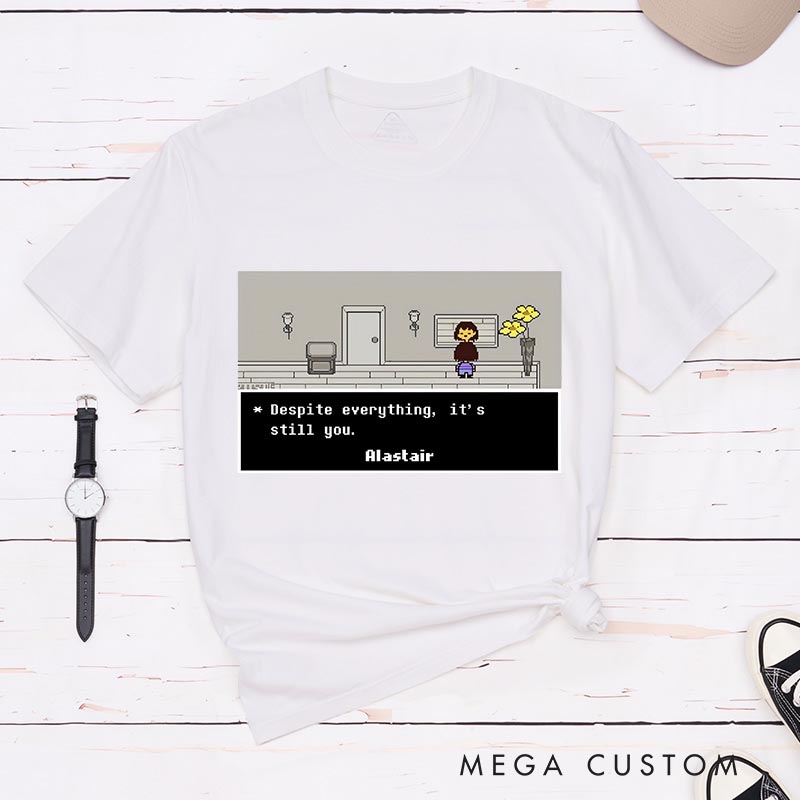 Personalized It's Still You Pixel Game Classic T-Shirts Video Game Tshirt Motivational Game Shirt