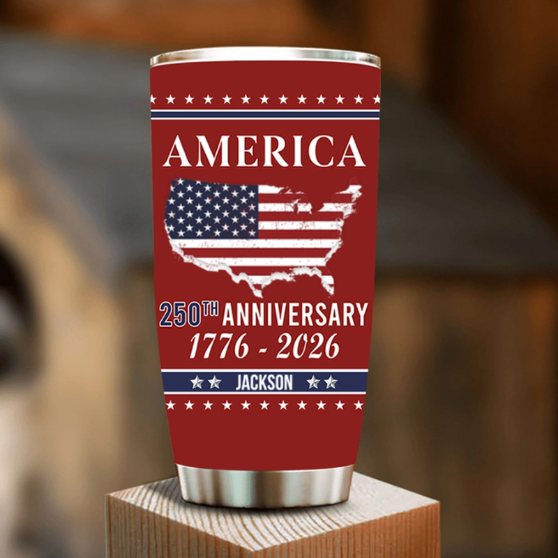 Personalized Family Name America 250th Anniversary Tumbler Anniversary Gifts For Women Men Freedom Is Our Legacy