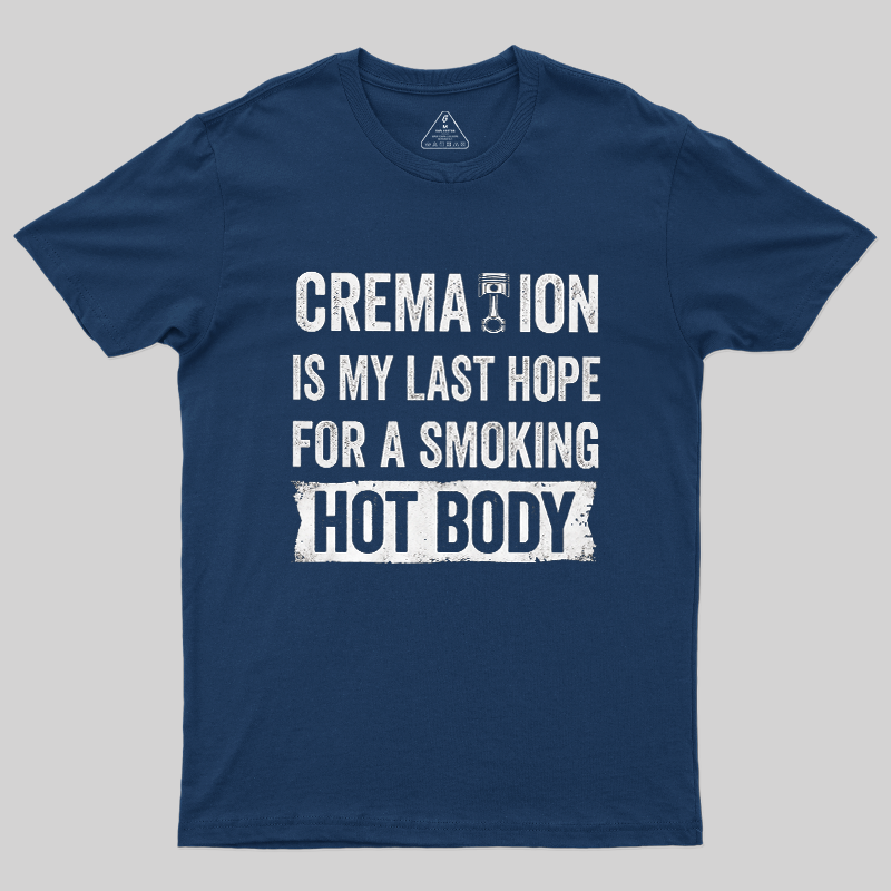 Funny Cremation Smoking Hot Body Piston Car Lover Vintage Graphic T-Shirt
