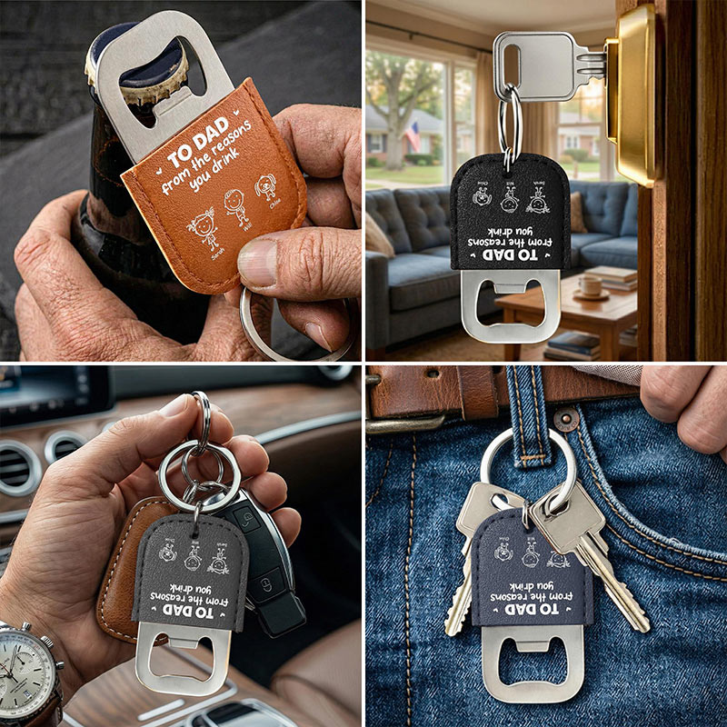 Personalized Dad Leather Bottle Opener Keychain Dad Birthday Keychain Gift For Him Funny From The Reason You Drink Daddy Custom Keyring