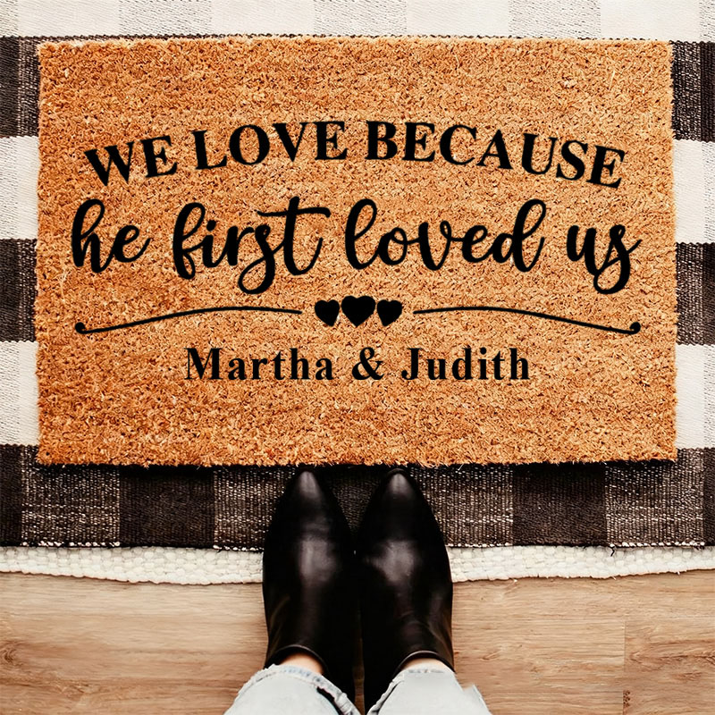 Personalized We Loved Because He First Loved Us 1 John 4:19 Doormat with Custom Name Valentines Day Decor Non-Slip Durable Welcome Mat Religious Gift