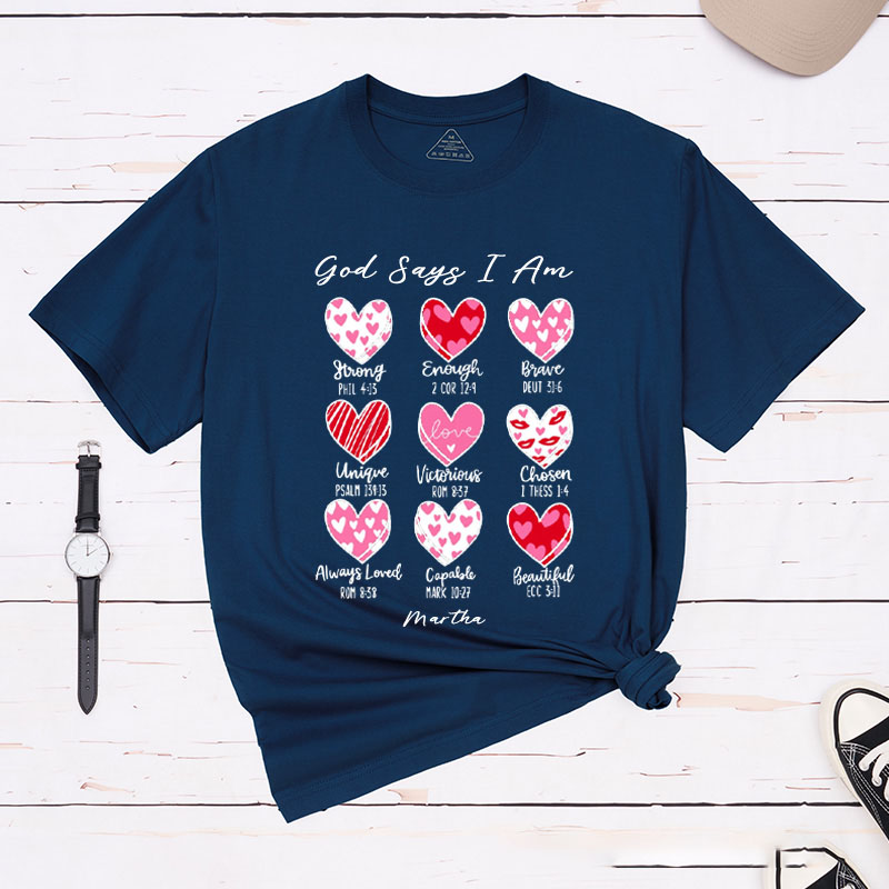 Personalized God Says I Am Valentine Classic T-Shirt with Custom Name Christian Bible Verse Shirt Heart Design Tee Valentine's Day Gift for Her