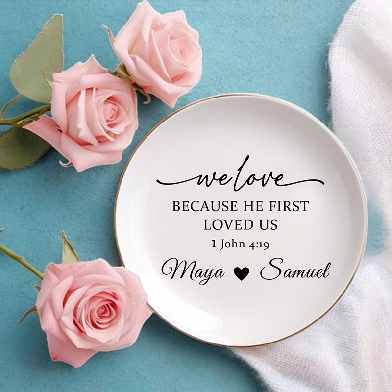 Personalised We Love Because He First Loved Us John 4:1 Ceramic Jewelry Dish with Custom Names Bible Verse Ring Dish Christian Wedding Gift for Couple