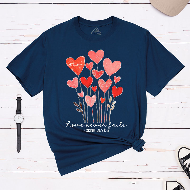 Personalized Love Never Fails Valentine Classic T-Shirt with Name Christian Shirt Heart Flower Design Tee Valentine's Day Gift for Her