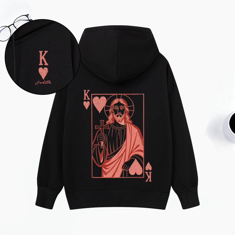 Personalized Jesus King of my Heart Classic Hoodies with Custom Name Funny Playing Card Valentines Day Sweatshirt Valentine Day Gift for Her