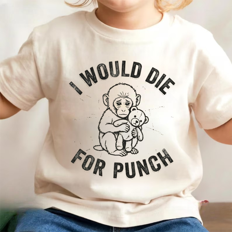 I Would Die For Punch Soft Cotton Comfort Gift Outfit Punch Monkey Kid T-Shirt