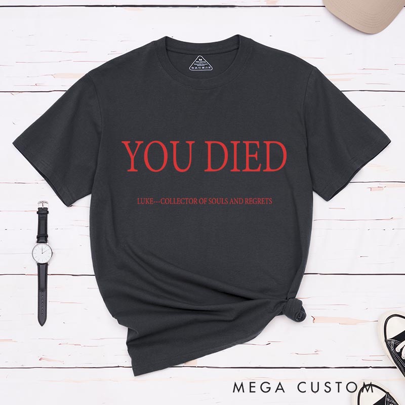 Personalized You Died Gothic Game Classic T-Shirts Video Game Tshirt Undead Shirt Halloween
