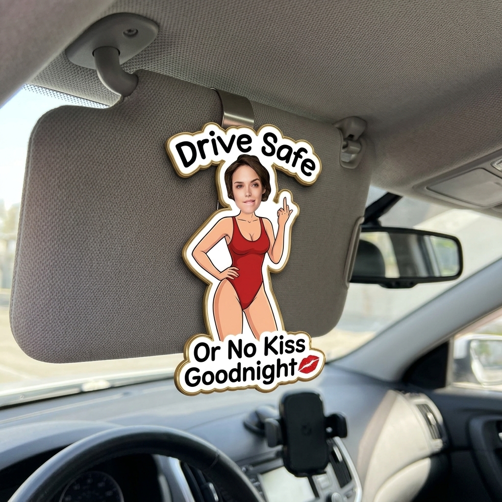 Personalized Drive Safe Funny Photo Body Car Visor Clip Funny Gifts For Husband Wife Custom Acrylic Photo Car Visor Clip - Gift For Husband Anniversary Gift for Him