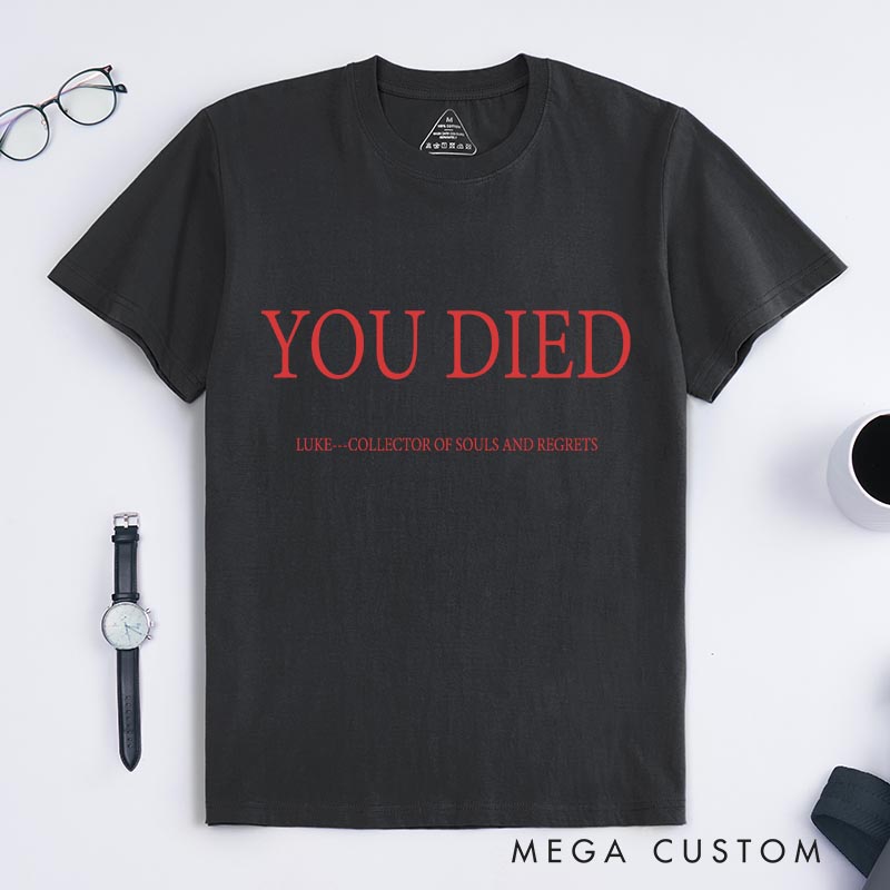 Personalized You Died Gothic Game Classic T-Shirts Video Game Tshirt Undead Shirt Halloween