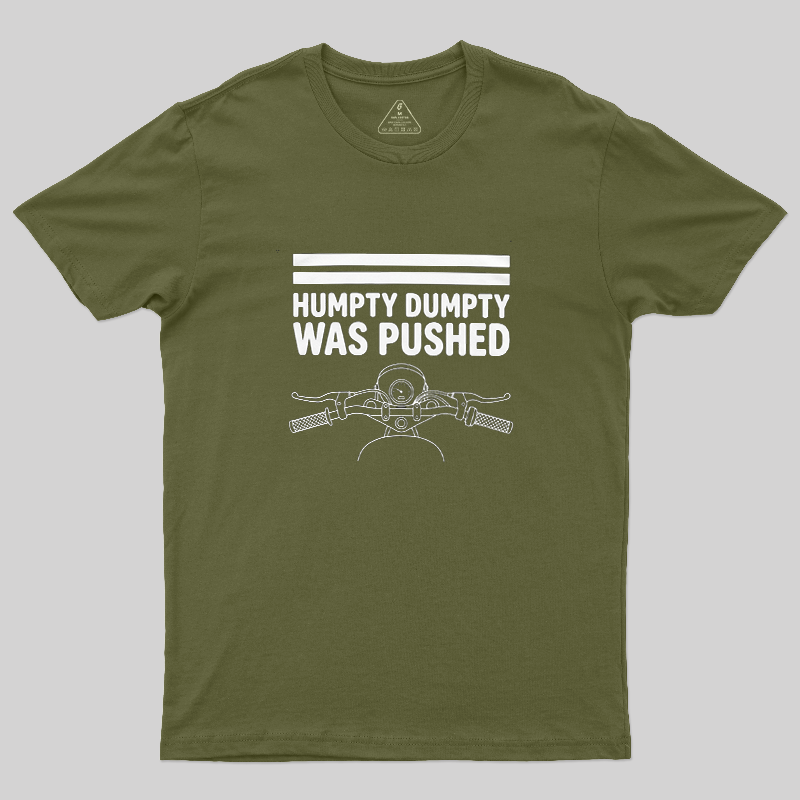 Humpty Dumpty Was Pushed Funny Motorcycle Handlebar Biker Graphic T-Shirt