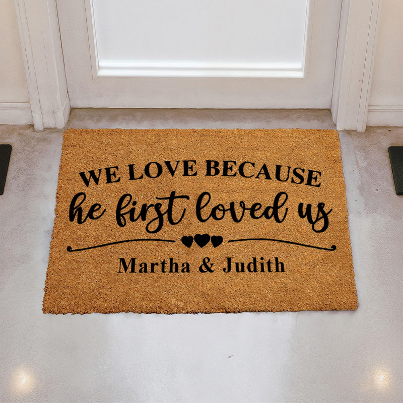 Personalized We Loved Because He First Loved Us 1 John 4:19 Doormat with Custom Name Valentines Day Decor Non-Slip Durable Welcome Mat Religious Gift