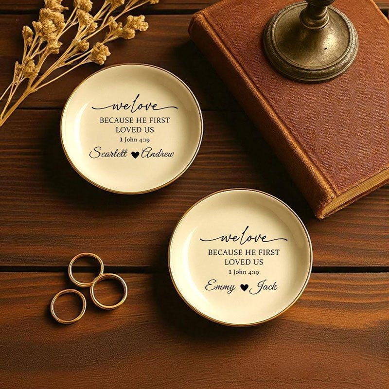 Personalised We Love Because He First Loved Us John 4:1 Ceramic Jewelry Dish with Custom Names Bible Verse Ring Dish Christian Wedding Gift for Couple