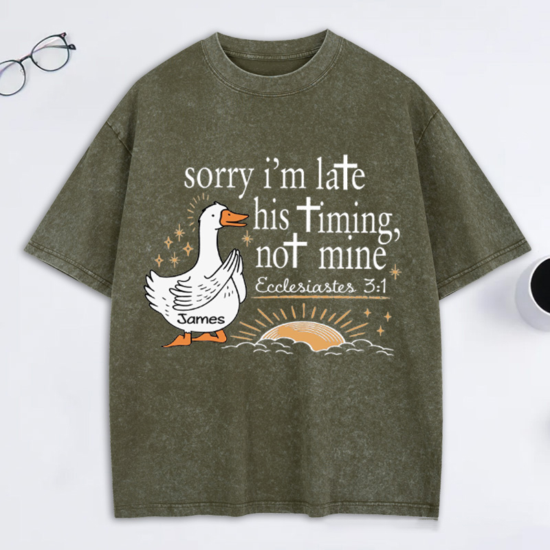 Personalized Sorry I'm Late His Timing Not Mine Vintage Washed T-Shirt with Custom Name Religious Bible Verse Gift Christian Gift