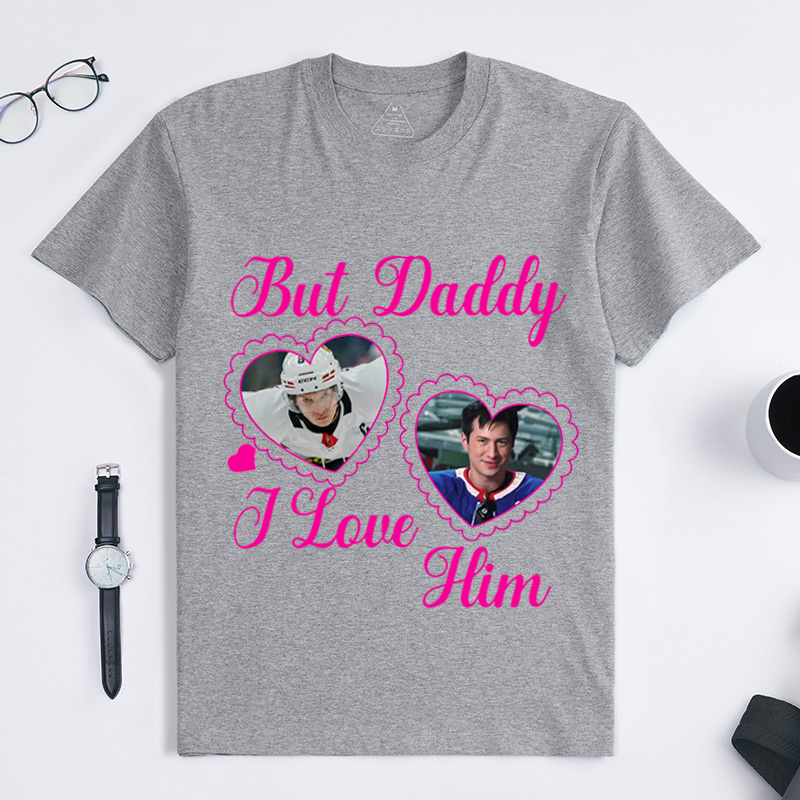 Personalized Hockey Romance Design T-Shirt But Daddy I Love Him Fans Gift