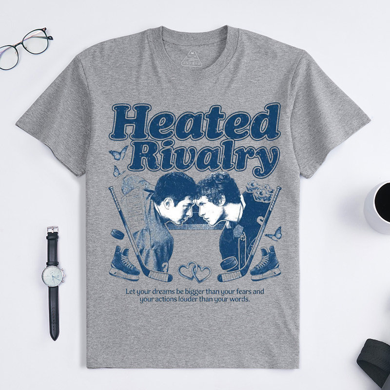 Personalized Heated Rivalry Inspired T-Shirt Let Your Dreams Be Bigger Than Your Fears Shirt Fans Gift