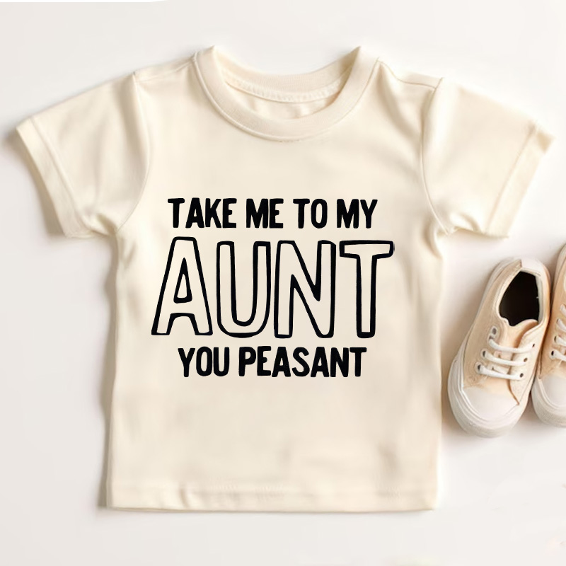 Take Me To My Aunt Peasant Toddler Pullover Sweatshirt Funny Vintage Kids Natural Sweatshirt Minimalist I Love My Aunt Natural Toddler Tee