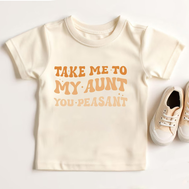 Take Me To My Aun Toddler Pullover T-Shirt Funny Vintage Kids Natural T-Shirt Minimalist I Love My Aunt Natural Toddler Tee