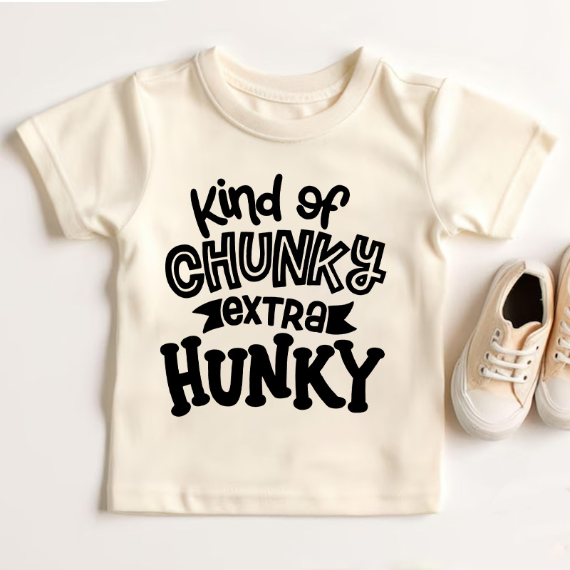 Kind Of Chunky Extra Hunky Kid's Shirt Cute Toddler Boy T-Shirt Chunky Is the New Hunky Kids Tee Funny T-Shirt for Kids