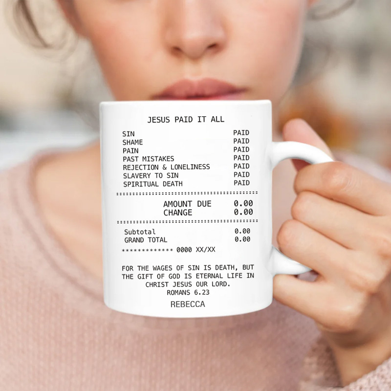 Personalized Jesus Paid it All 11oz 15oz Ceramic Mug with Name Humor Receipt Coffee Mug Christian Scripture Cup Religious Christian Gift