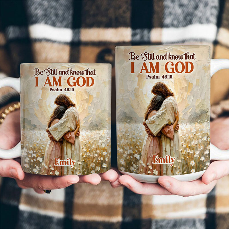 Personalized Be Still and Know that I am God 11oz 15oz Ceramic Mug with Custom Name Jesus Embrace Coffee Mug Religious Gift for Her Faith Gift