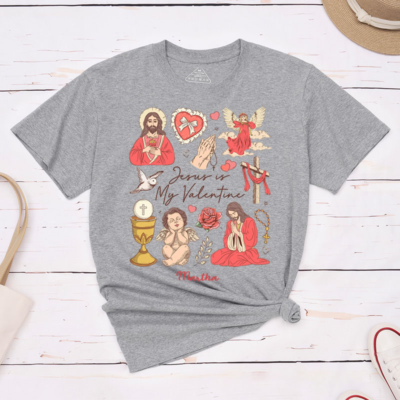 Personalized Jesus is my Valentine Classic T-Shirt with Name Faith Shirt Jesus Lover Shirt Religious Gift Valentine's Day Gift for Girls