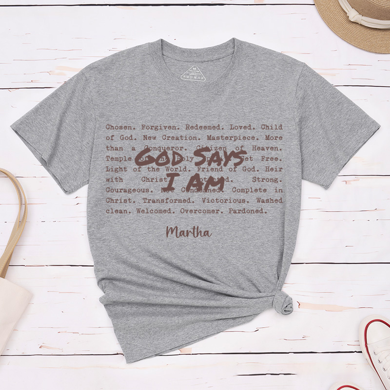 Personalized God Says i am Classic T-Shirt with Name Christian Bible Verse Shirt Religious Gift Faith Gift for Christians